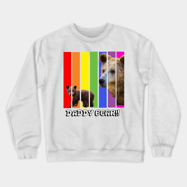 Daddy bear Crewneck Sweatshirt by Out of the world